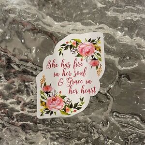 5/$10  Inspirational Waterproof New Vinyl Sticker Decal-She Has Fire in Her Soul
